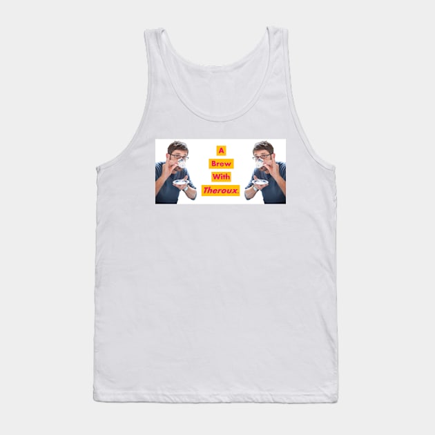 A Brew With Louis Theroux Tank Top by Therouxgear